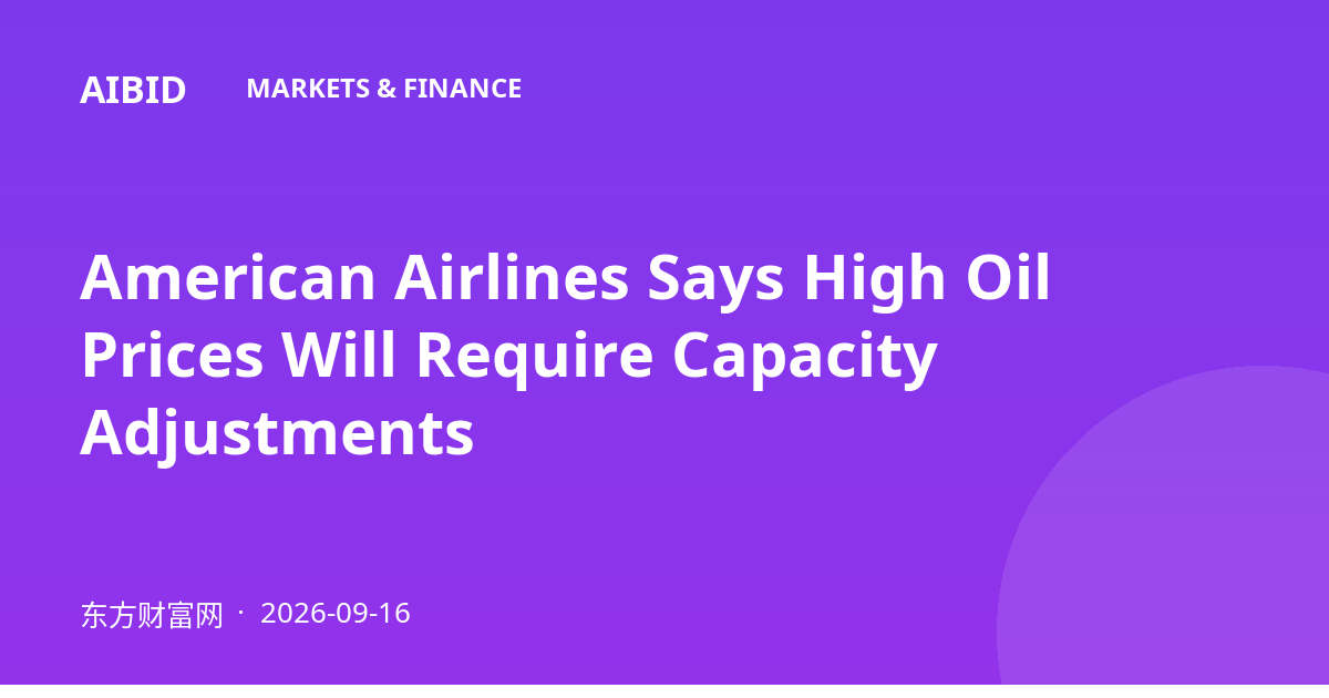 American Airlines Says High Oil Prices Will Require Capacity Adjustments