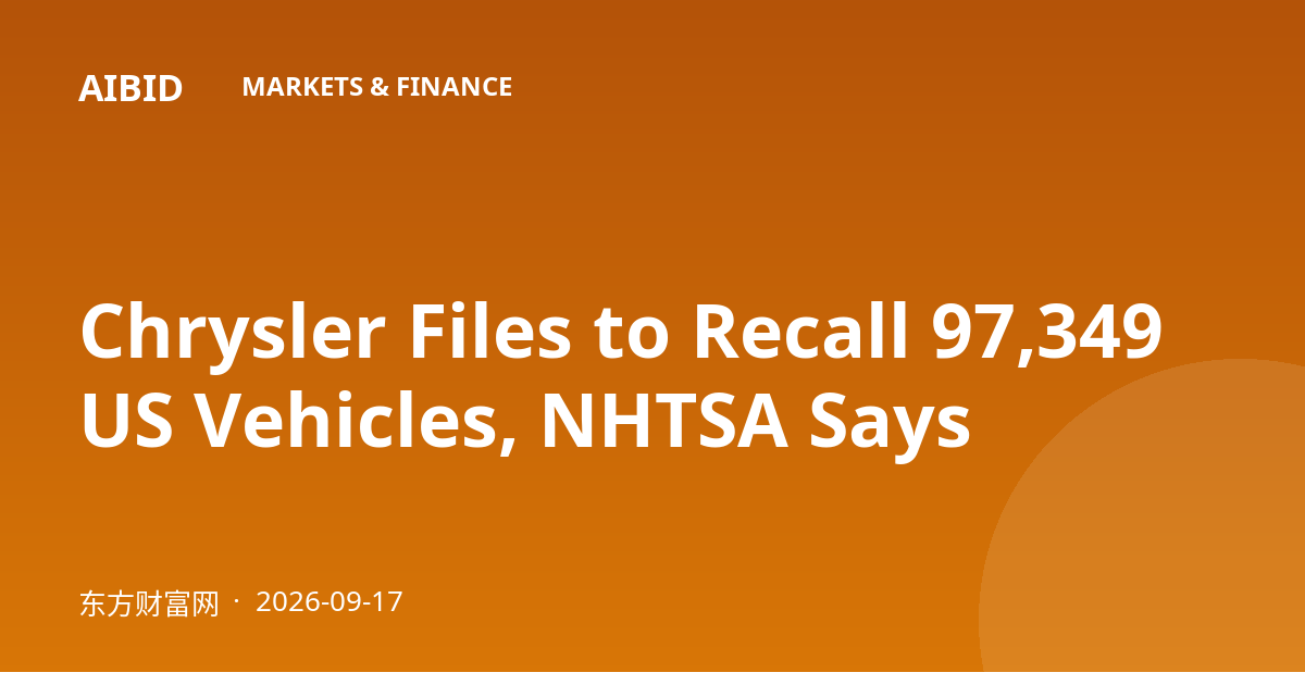 Chrysler Files to Recall 97,349 US Vehicles, NHTSA Says