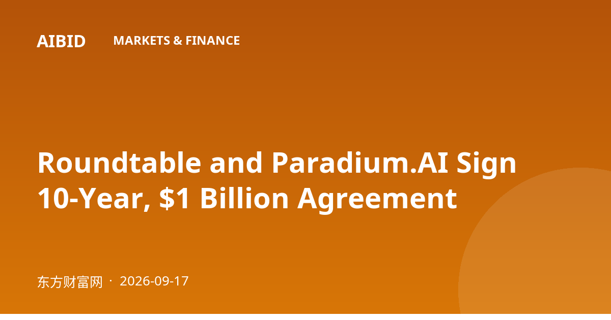 Roundtable and Paradium.AI Sign 10-Year, $1 Billion Agreement