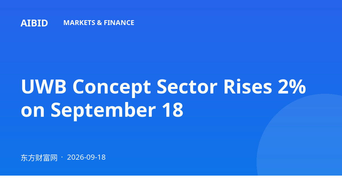 UWB Concept Sector Rises 2% on September 18