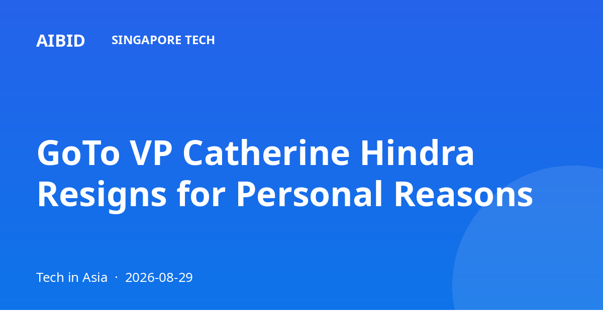 GoTo VP Catherine Hindra Resigns for Personal Reasons