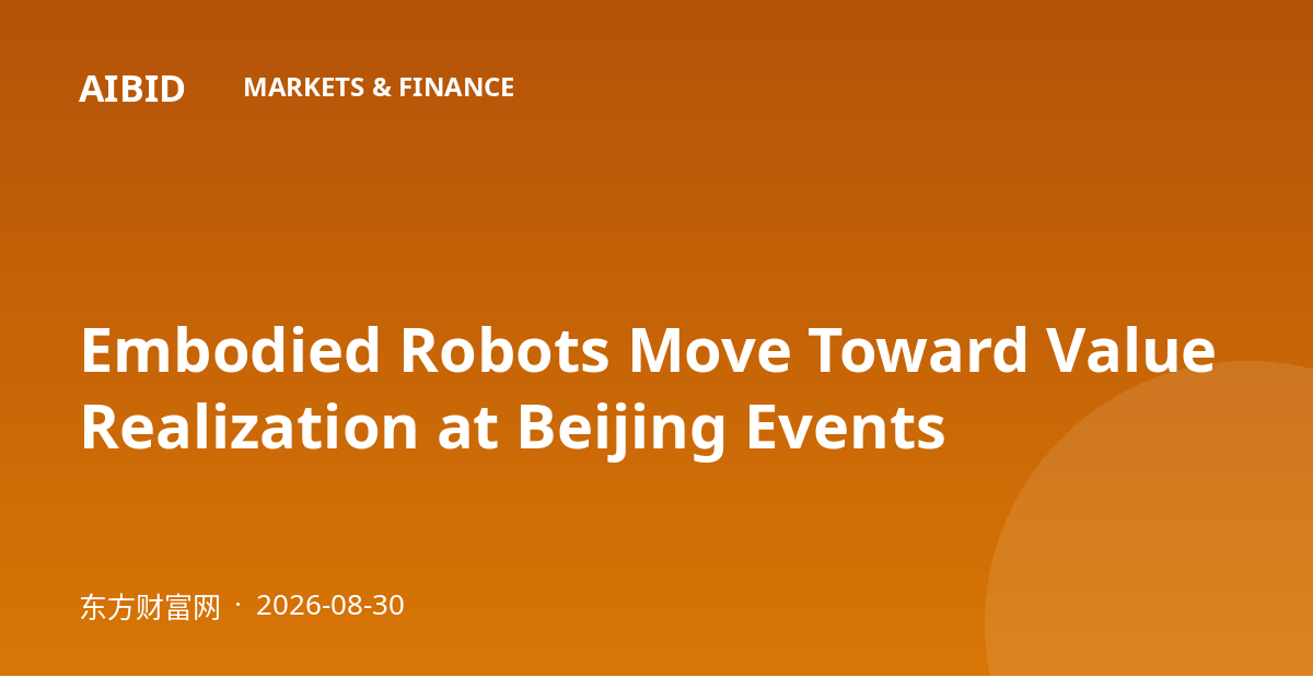 Embodied Robots Move Toward Value Realization at Beijing Events