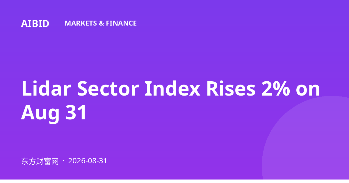 Lidar Sector Index Rises 2% on Aug 31