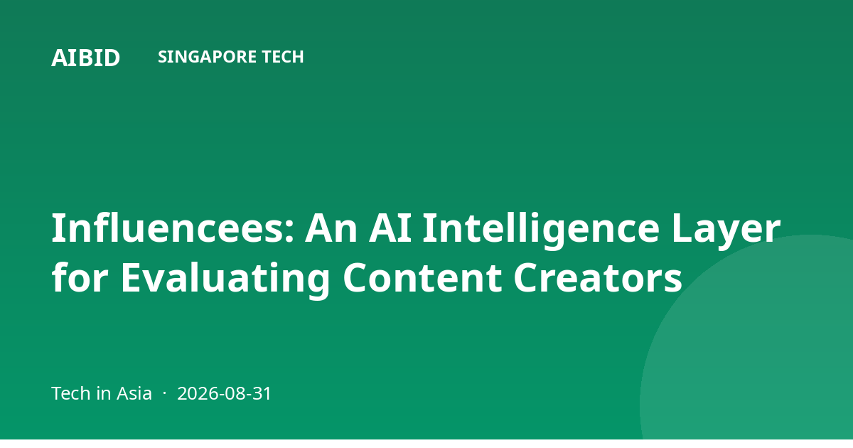 Influencees: An AI Intelligence Layer for Evaluating Content Creators