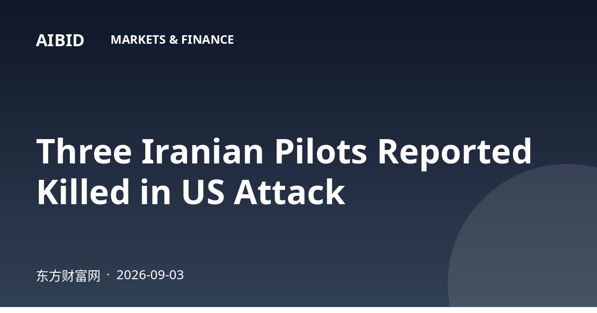 Three Iranian Pilots Reported Killed in US Attack