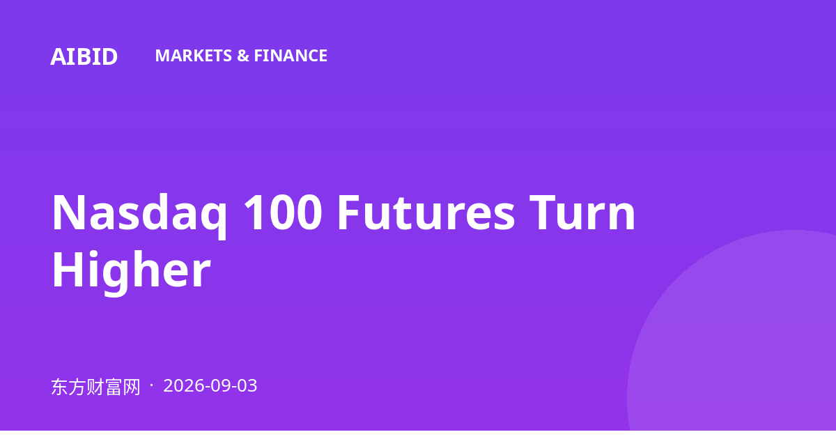 Nasdaq 100 Futures Turn Higher