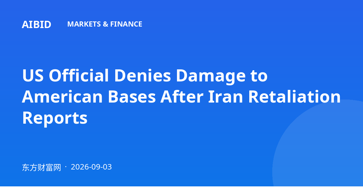 US Official Denies Damage to American Bases After Iran Retaliation Reports