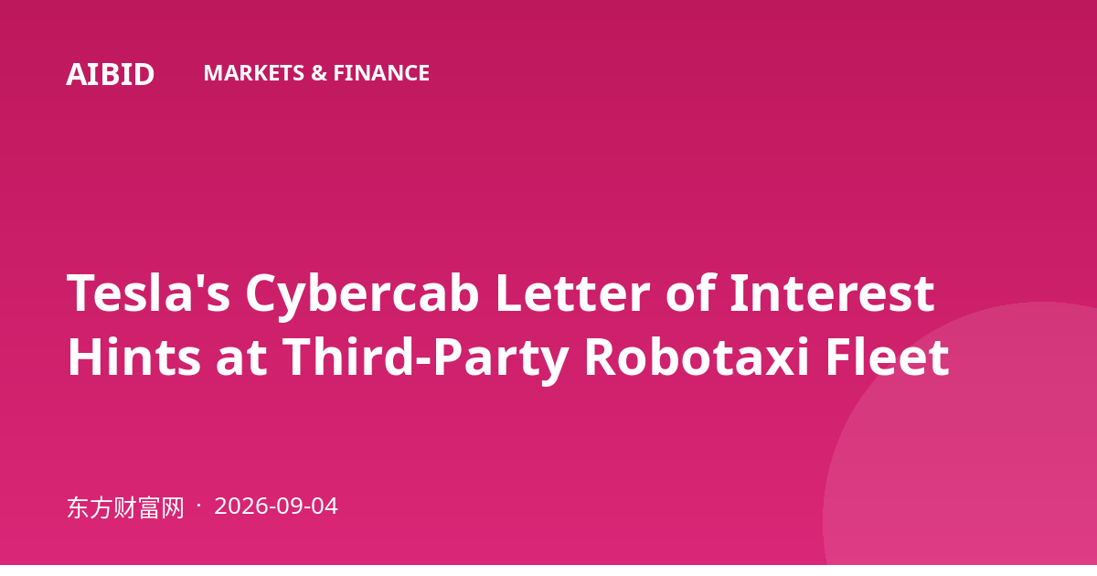 Tesla's Cybercab Letter of Interest Hints at Third-Party Robotaxi Fleet