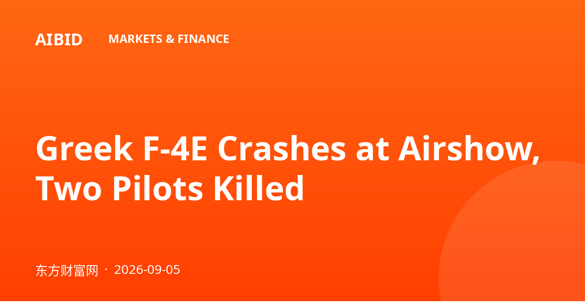 Greek F-4E Crashes at Airshow, Two Pilots Killed