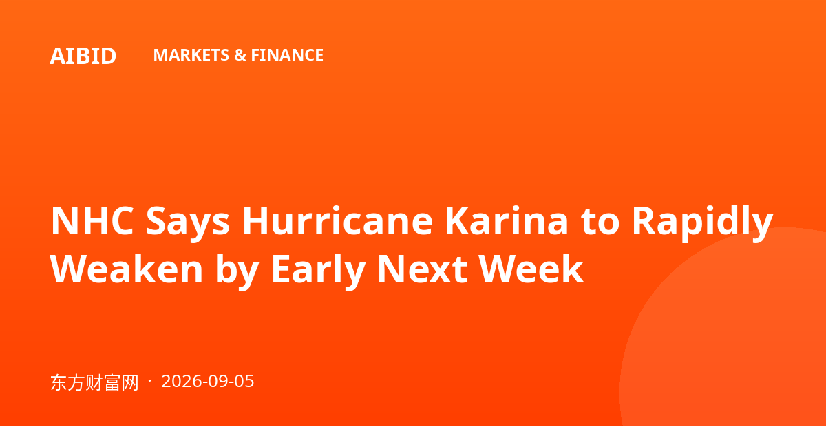 NHC Says Hurricane Karina to Rapidly Weaken by Early Next Week