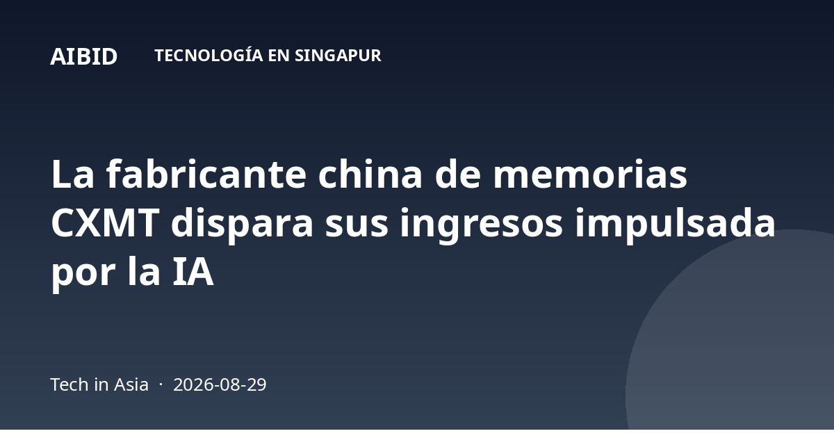 La fabricante china de memorias CXMT dispara sus ingresos impulsada por la IA