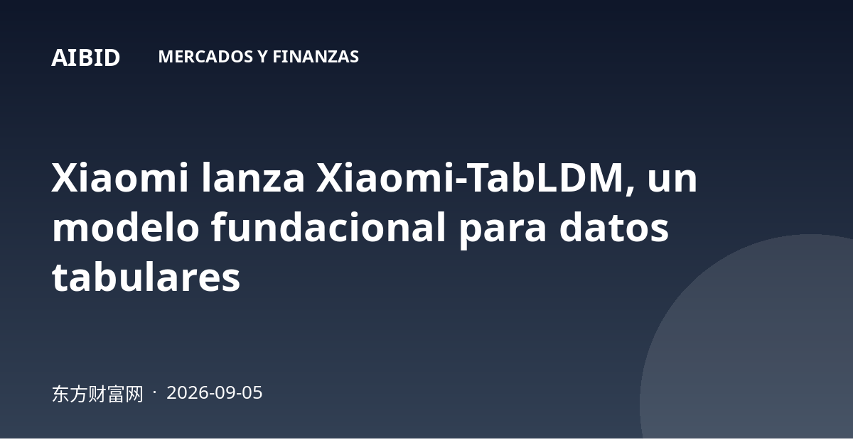 Xiaomi lanza Xiaomi-TabLDM, un modelo fundacional para datos tabulares
