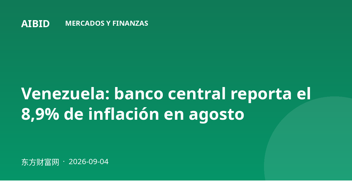 Venezuela: banco central reporta el 8,9% de inflación en agosto