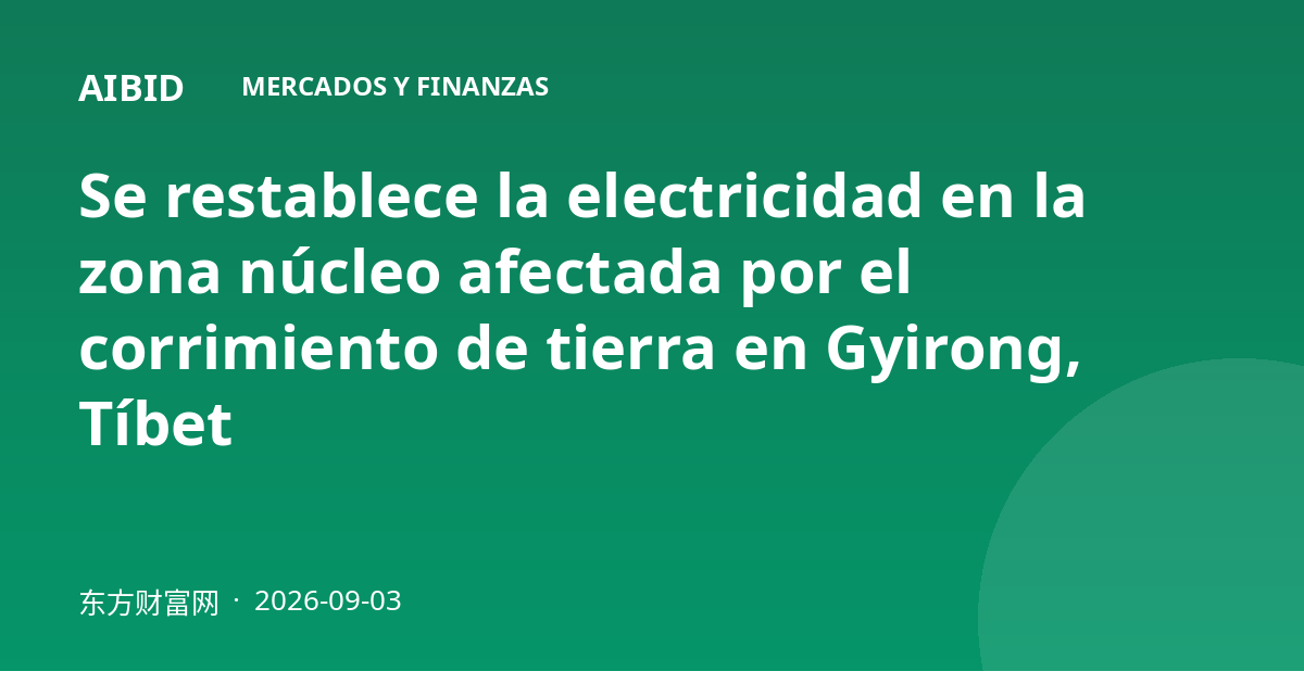 Se restablece la electricidad en la zona núcleo afectada por el corrimiento de tierra en Gyirong, Tíbet