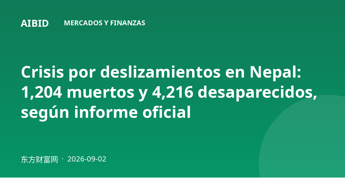 Crisis por deslizamientos en Nepal: 1,204 muertos y 4,216 desaparecidos, según informe oficial