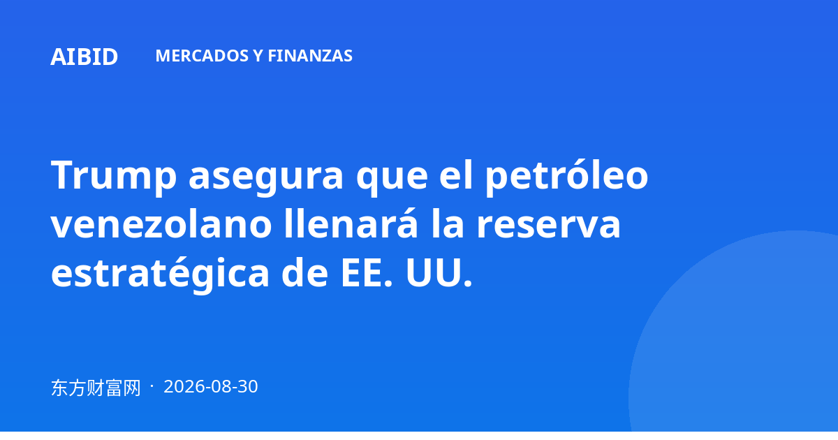 Trump asegura que el petróleo venezolano llenará la reserva estratégica de EE. UU.