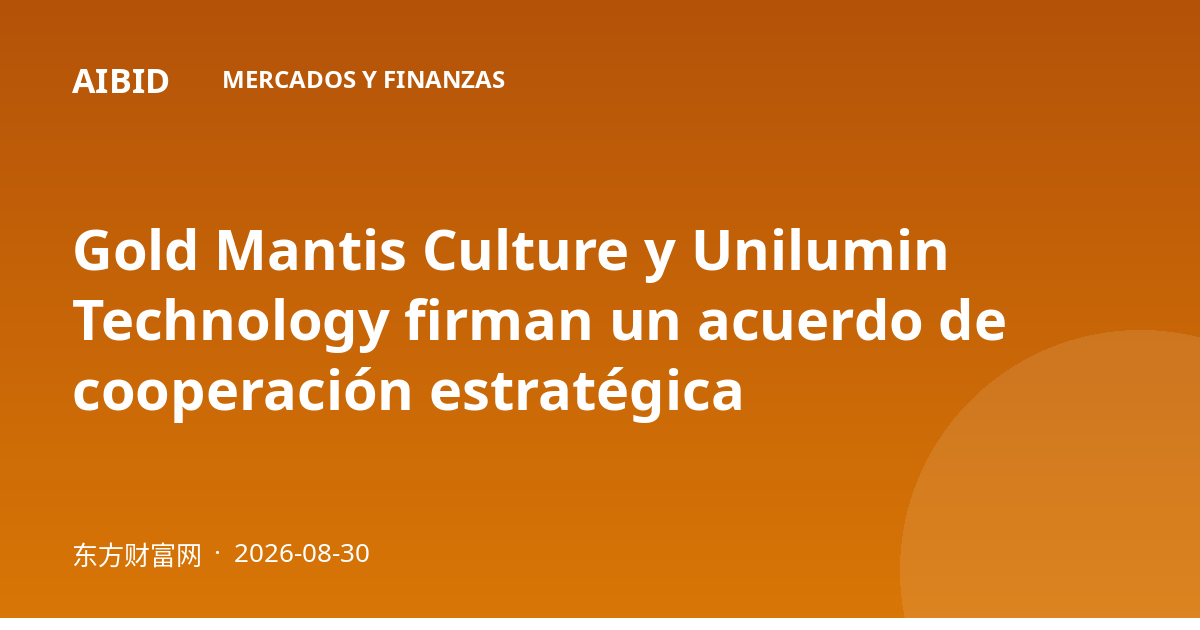 Gold Mantis Culture y Unilumin Technology firman un acuerdo de cooperación estratégica