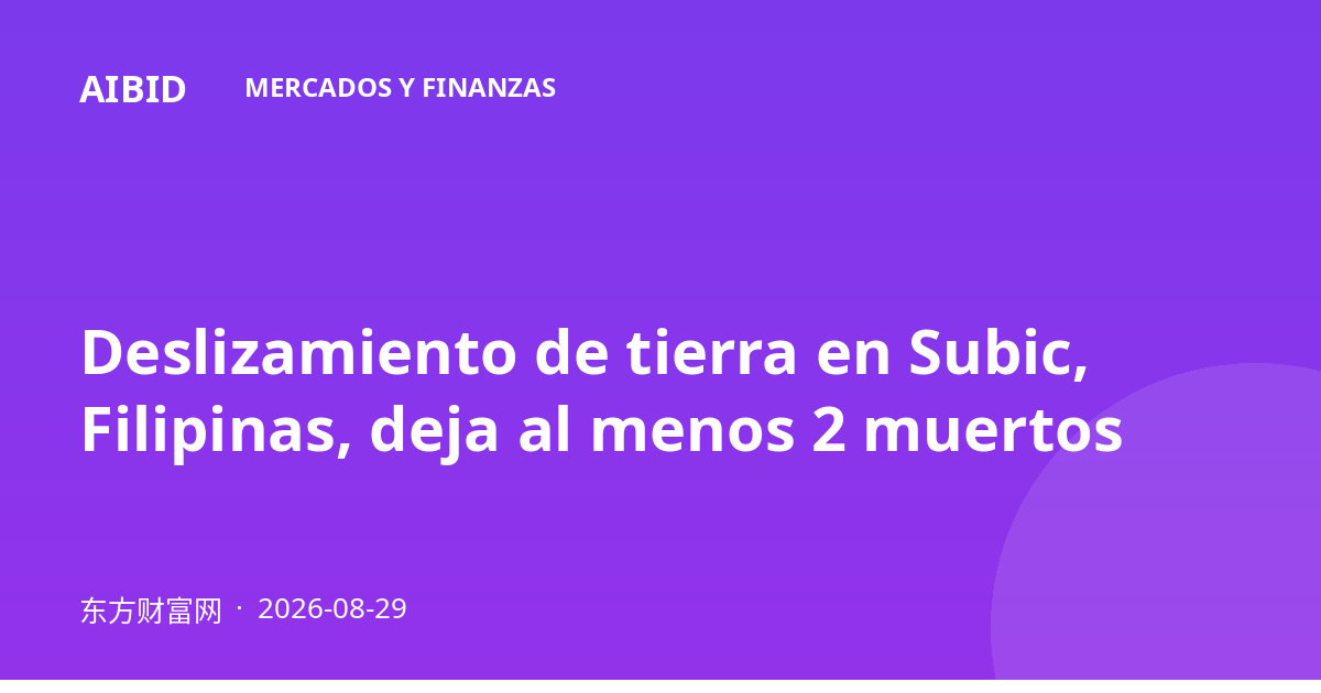 Deslizamiento de tierra en Subic, Filipinas, deja al menos 2 muertos