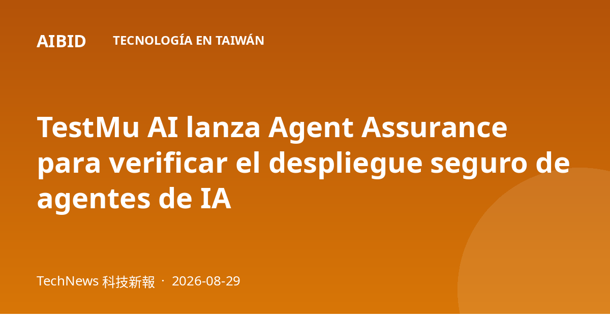 TestMu AI lanza Agent Assurance para verificar el despliegue seguro de agentes de IA