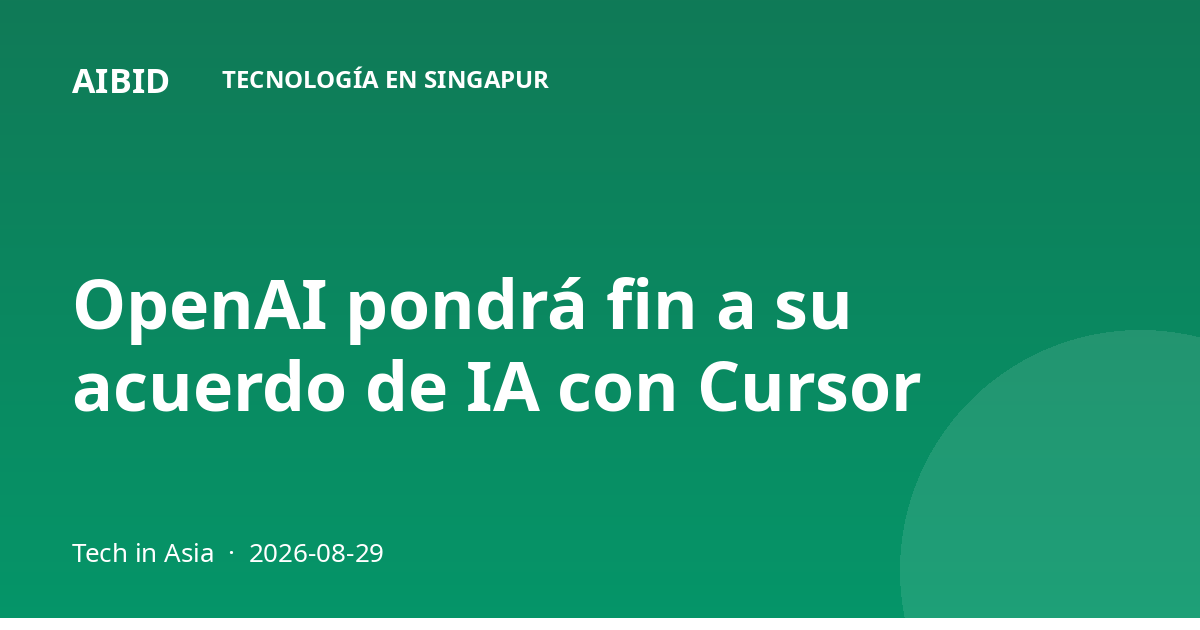 OpenAI pondrá fin a su acuerdo de IA con Cursor