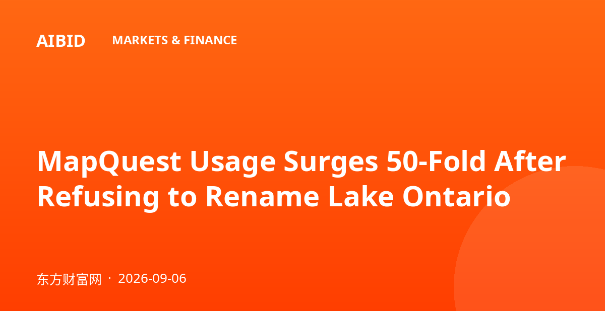 MapQuest Usage Surges 50-Fold After Refusing to Rename Lake Ontario