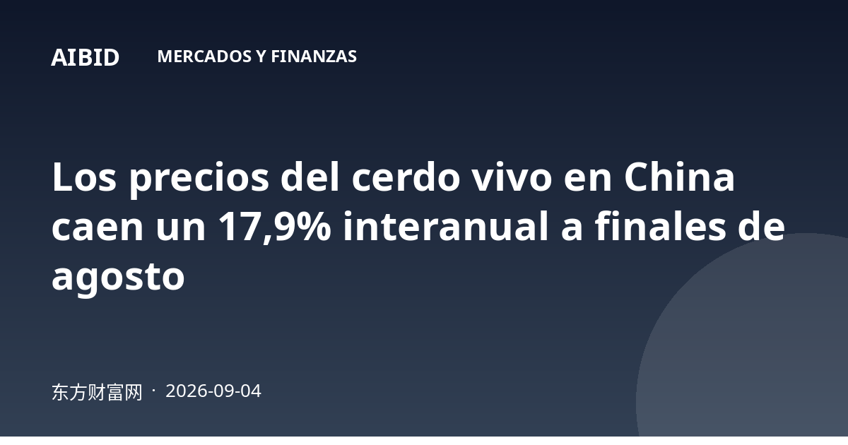 Los precios del cerdo vivo en China caen un 17,9% interanual a finales de agosto