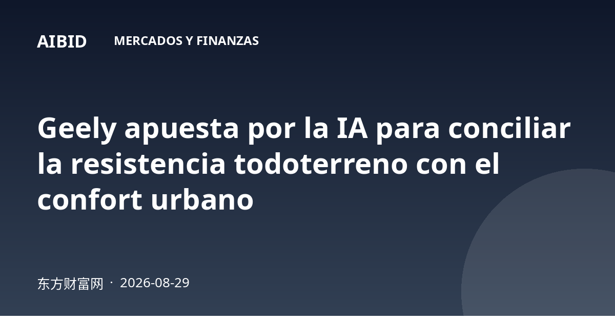 Geely apuesta por la IA para conciliar la resistencia todoterreno con el confort urbano