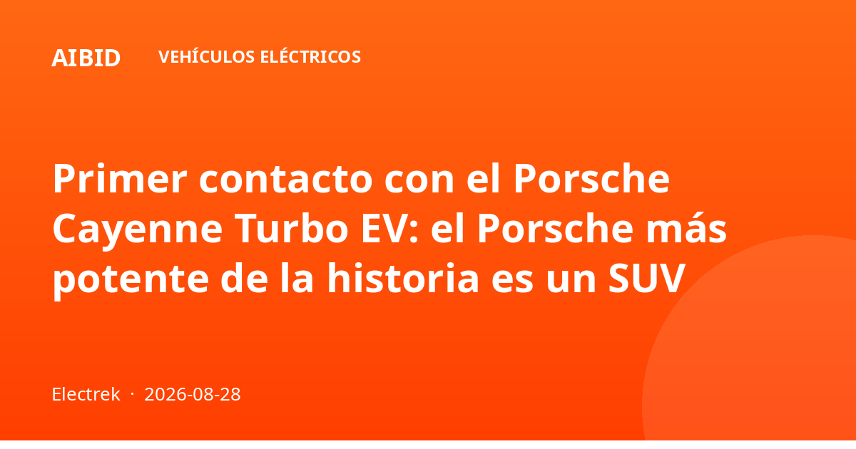 Primer contacto con el Porsche Cayenne Turbo EV: el Porsche más potente de la historia es un SUV