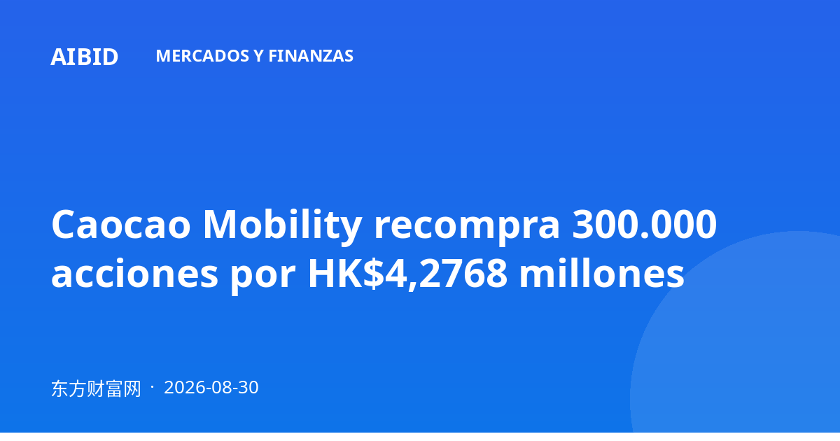 Caocao Mobility recompra 300.000 acciones por HK$4,2768 millones
