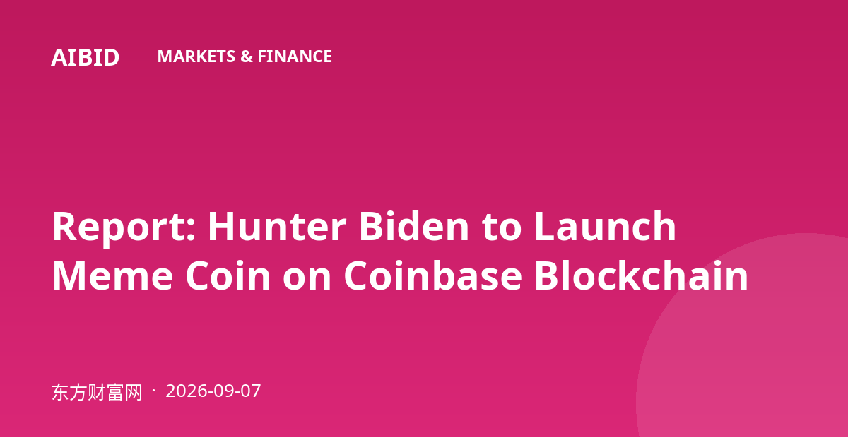 Report: Hunter Biden to Launch Meme Coin on Coinbase Blockchain