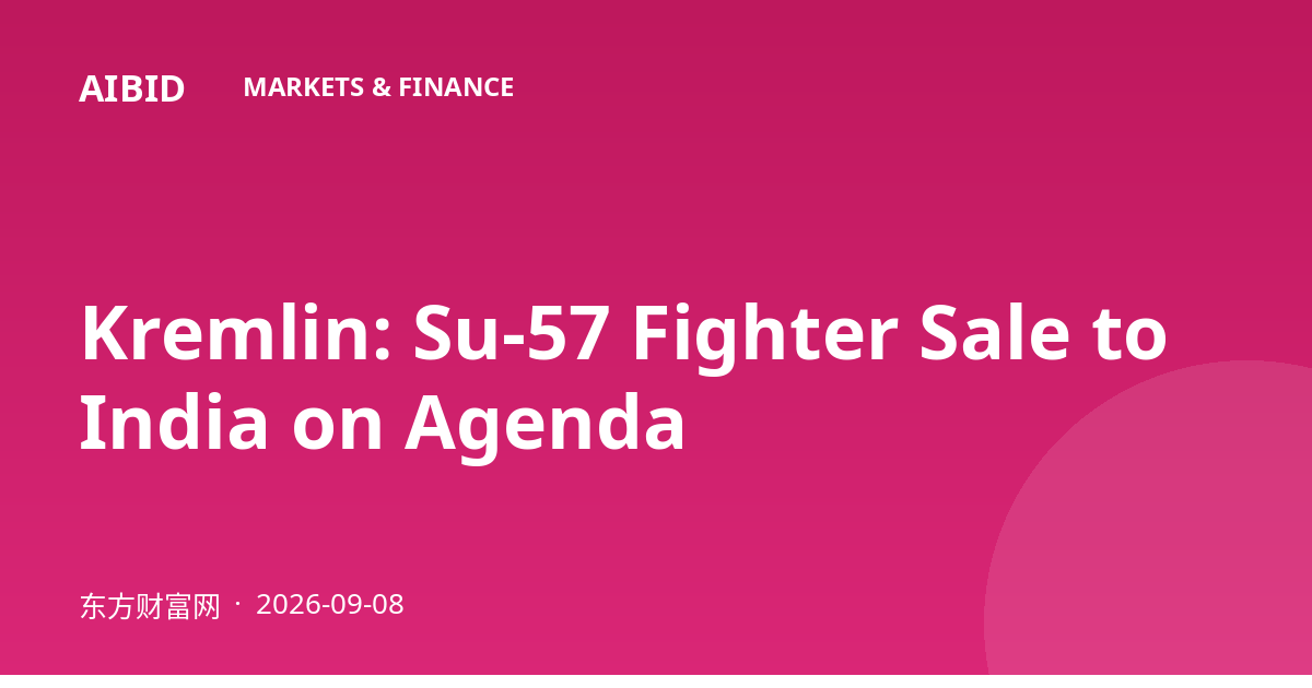 Kremlin: Su-57 Fighter Sale to India on Agenda