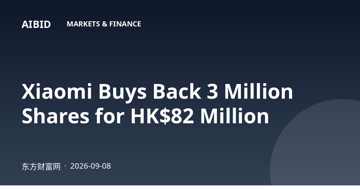 Xiaomi Buys Back 3 Million Shares for HK$82 Million