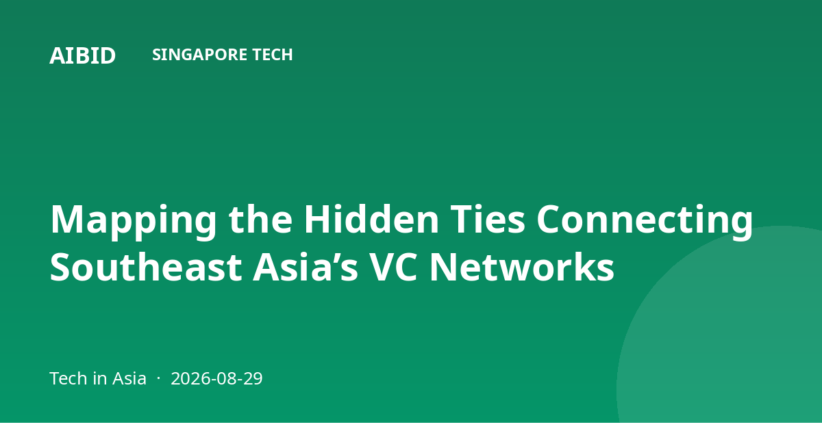 Mapping the Hidden Ties Connecting Southeast Asia’s VC Networks