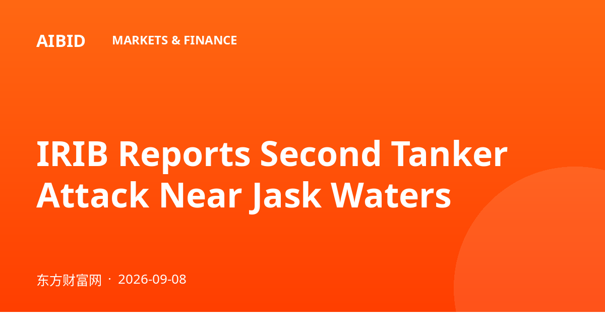 IRIB Reports Second Tanker Attack Near Jask Waters