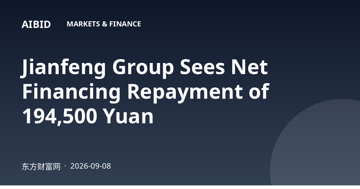 Jianfeng Group Sees Net Financing Repayment of 194,500 Yuan