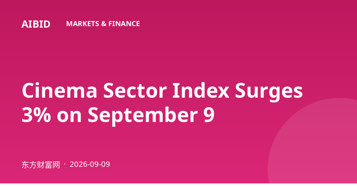 Cinema Sector Index Surges 3% on September 9