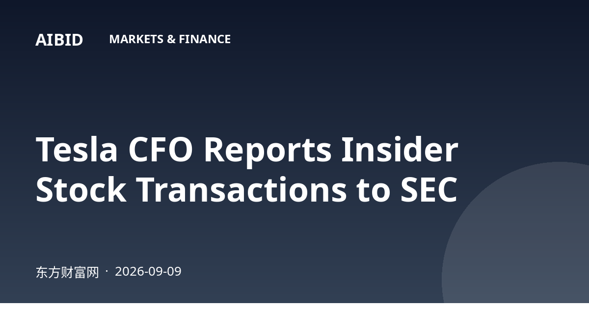 Tesla CFO Reports Insider Stock Transactions to SEC