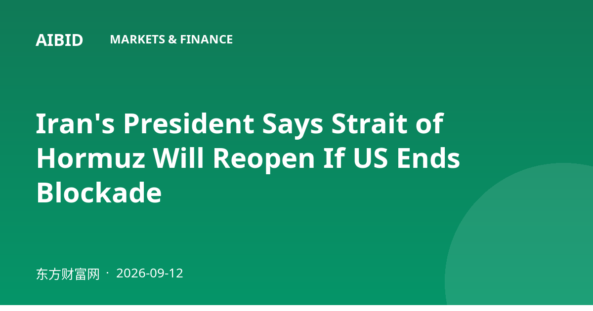 Iran's President Says Strait of Hormuz Will Reopen If US Ends Blockade