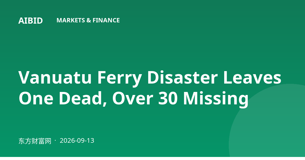 Vanuatu Ferry Disaster Leaves One Dead, Over 30 Missing