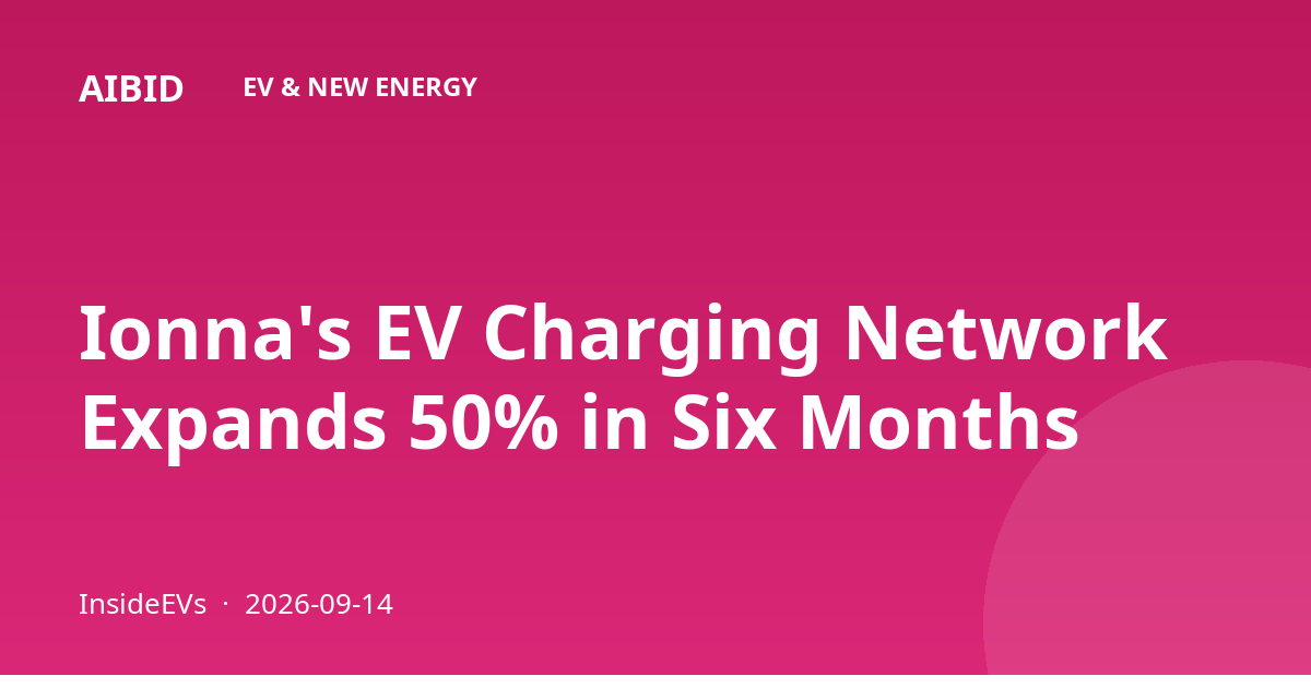 Ionna's EV Charging Network Expands 50% in Six Months