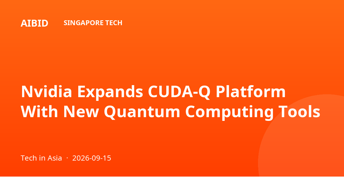 Nvidia Expands CUDA-Q Platform With New Quantum Computing Tools